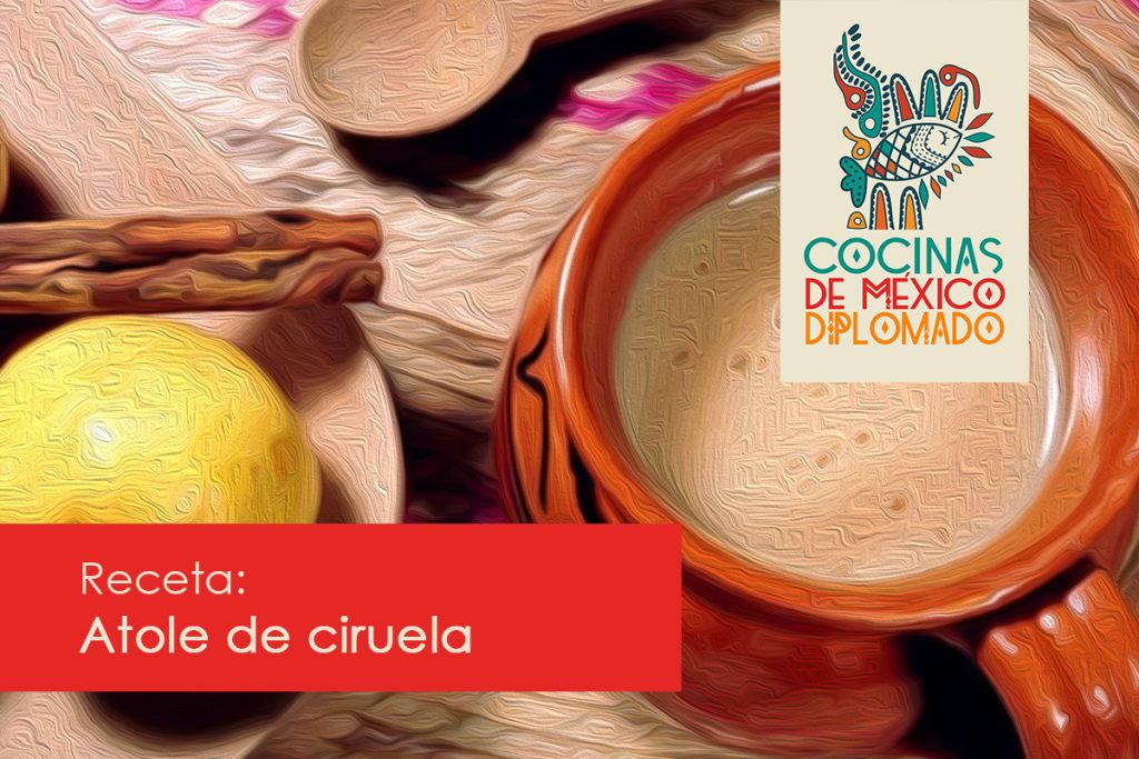 Receta: Atole de ciruela - Culinary Art School